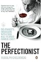 The Perfectionist: Life and Death in Haute Cuisine
