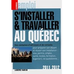 S'installer et travailler au Qu�bec 2011/2012