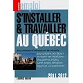 S'installer et travailler au Qu�bec 2011/2012