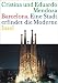 Barcelona - Eine Stadt erfindet die Moderne