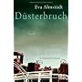 D�sterbruch: Kriminalroman von Eva Almst�dt