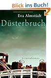 D�sterbruch: Kriminalroman