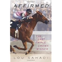 Affirmed: The Last Triple Crown Winner
