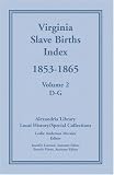 Virgina Slave Births Index 1853-1865