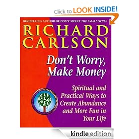 Don't Worry Make Money: Spiritual and Practical Ways to Create Abundance and More Fun in Your Life