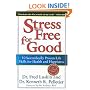 Stress Free for Good: 10 Scientifically Proven Life Skills for Health and Happiness