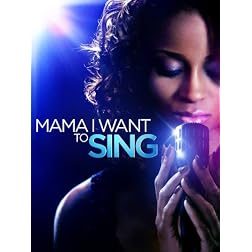 Mama I Want To Sing