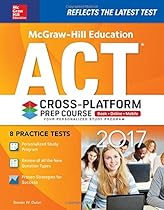 McGraw-Hill Education ACT 2017 Cross-Platform Prep Course McGraw-Hill Education ACT 2017 Cross-Platform Prep Course