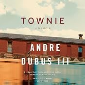 Townie: A Memoir | [Andre Dubus III]