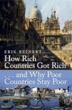 Click for more about Erik S. Reinert: How Rich Countries Got Rich and Why Poor Countries Stay Poor.