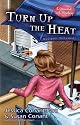 Turn Up the Heat: A Gourmet Girl Mystery