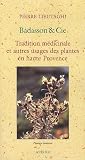 Badasson & Cie : Tradition m�dicinale et autres usages des plantes en haute Provence