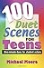 100 Duet Scenes for Teens