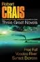 Three Great Novels Featuring Elvis Cole, Vol. 2: Free Fall / Voodoo River / Sunset Express (v. 2)