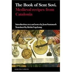 The Book of Sent Sovi­: Medieval recipes from Catalonia (Textos B)