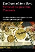 The Book of Sent SoviÂ­: Medieval recipes from Catalonia (Textos B) (Textos B)