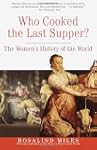 Who Cooked the Last Supper: The Women...