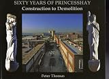 60 years of Princesshay : construction to demoliton [i.e. demolition]