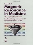 Magnetic Resonance in Medicine: The Basic Textbook of the European Magnetic Resonance Forum