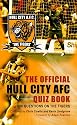 The Official Hull City AFC Quiz Book: 800 Questions on The Tigers