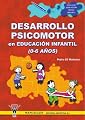 DESARROLLO PSICOMOTOR EN EDUCACIÓN INFANTIL (Spanish Edition)