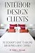 Interior Design Clients: The Designer's Guide to Building and Keeping a Great Clientele
