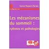 Les m�canismes du sommeil : rythmes et pathologies