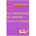 Les m�canismes du sommeil : rythmes et pathologies