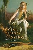 A Social History of Dying
