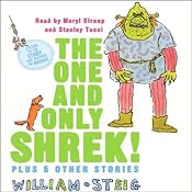 The One and Only SHREK! Plus 5 Other Stories | [William Steig]