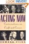 Acting Now: Conversations on Craft and Career