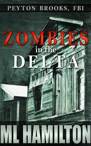 Zombies in the Delta (Peyton Brooks, FBI Book 1)