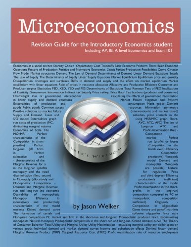 Microeconomics Revision Guide for the Introductory Economics Student: Including AP, IB, A level Economics and Econ 101