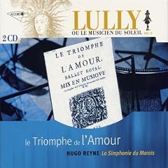 Le Triomphe de l'Amour (Lully, ou le Musicien du Soleil, Vol. 5)