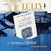 Le Triomphe de l'Amour (Lully, ou le Musicien du Soleil, Vol. 5)