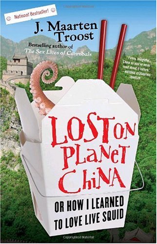 Lost on Planet China: Or How I Learned to Love Live Squid