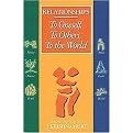 Relationships (To Oneself, to Others, to the World) (Books on Living for Teens) (Paperback)