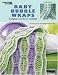 Baby Bubble Wraps (Leisure Arts #3861)