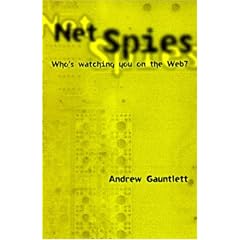 The Net Spies: Who's Watching You on the Web?