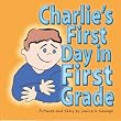 Charlie's First Day in First Grade