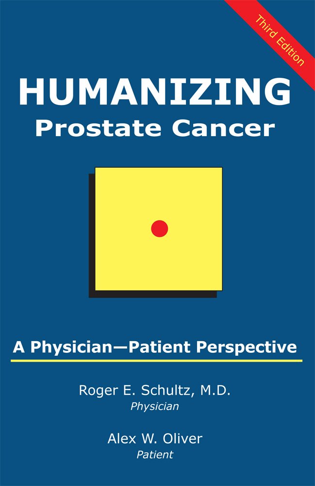 Humanizing Prostate Cancer: A Patient-Physician Perspective: Roger ... Humanizing Prostate Cancer: A Patient-Physician Perspective: Roger ...