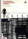 The professions in the construction industries : a review of their role in determining the industries' performance and a prospectus for further work