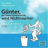 Produkt-Bild: G&uuml;nter, der innere Schweinehund, wird Nichtraucher: Ein tierisches Gesundheits-H&ouml;rbuch