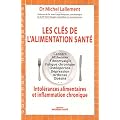 Les cl�s de l'alimentation sant� : Intol�rances alimentaires, inflammation chronique et maladies �mergentes