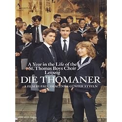 Die Thomaner: A Year in the Life of the St. Thomas Boys Choir Leipzig