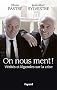 On nous ment ! V�rit�s et l�gendes sur la crise