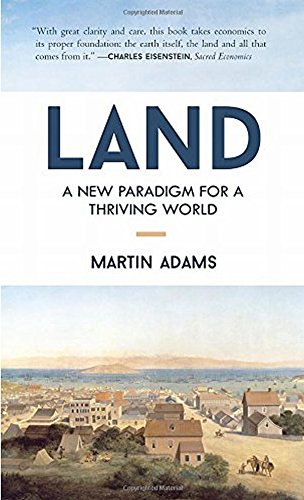 Download Land: A New Paradigm for a Thriving World Download Land: A New Paradigm for a Thriving World