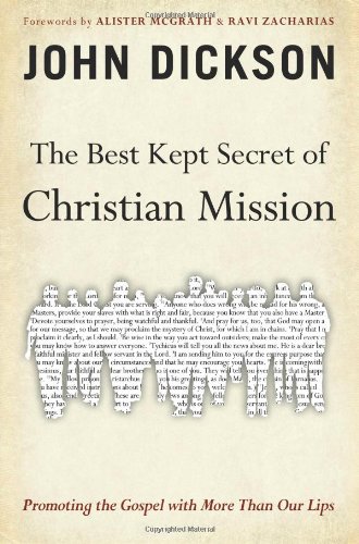 The Best Kept Secret of Christian Mission: Promoting the Gospel with More Than Our Lips