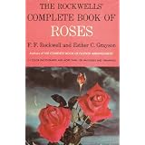 The Rockwells' Complete Book of Roses