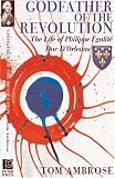 Review Peter Owen Publisher  / Godfather of the Revolution: The Life of Philippe Egalite, Duc, D'Orleans (Peter Owen Modern Classics): The Life of Philippe Egalite, Duc, D'Orleans (Peter ... The Life of Philippe Egalite, Duc, D'Orleans